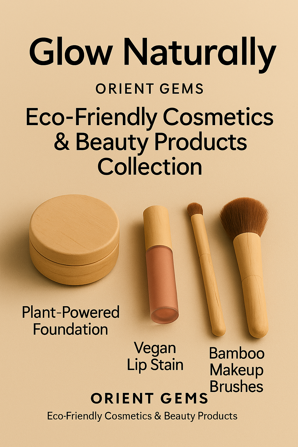 🌿 Glow Naturally with Orient Gems’ Eco-Friendly Cosmetics and Beauty Products