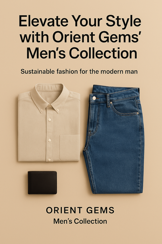 Elevate Your Style with Orient Gems’ Men’s Collection